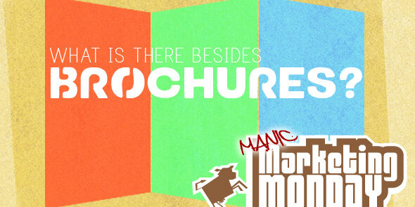 manic-marketing-monday-brochures