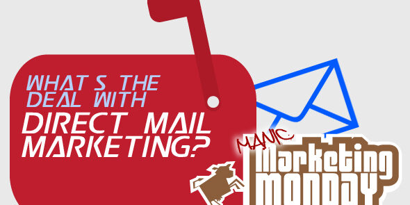 manic-marketing-monday-dirct-mail